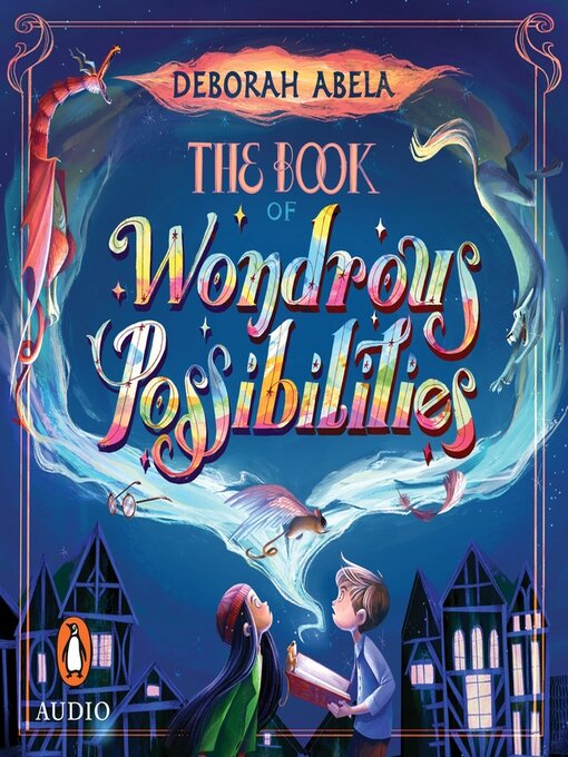 Title details for The Book of Wondrous Possibilities by Deborah Abela - Available